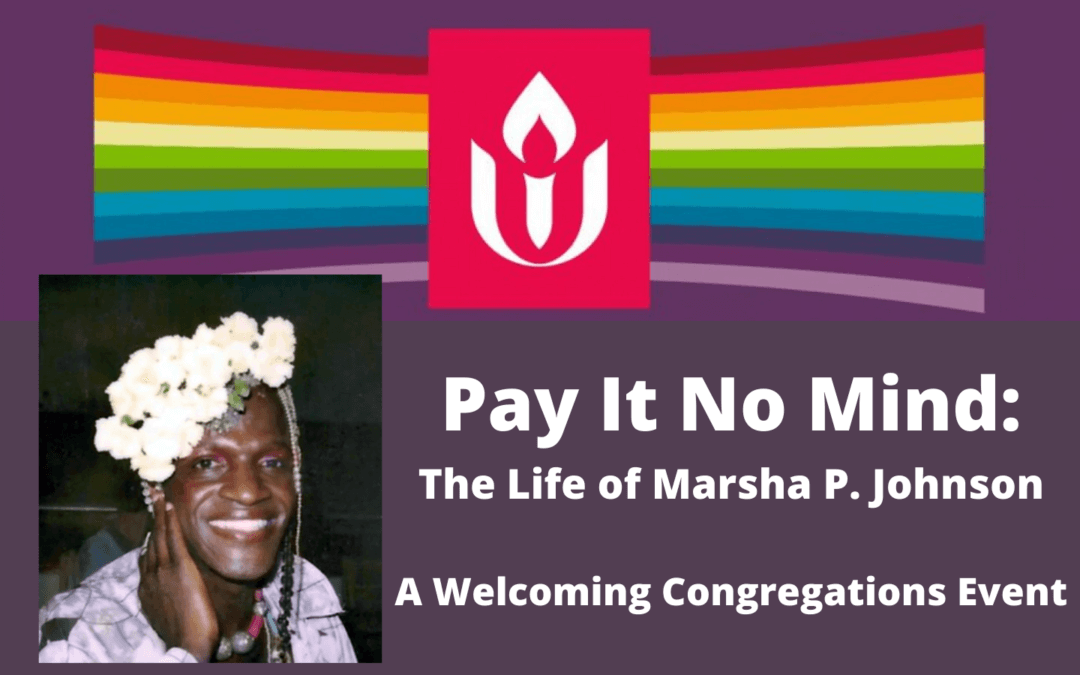 Pay it No Mind: The Life and Times of Marsha P. Johnson