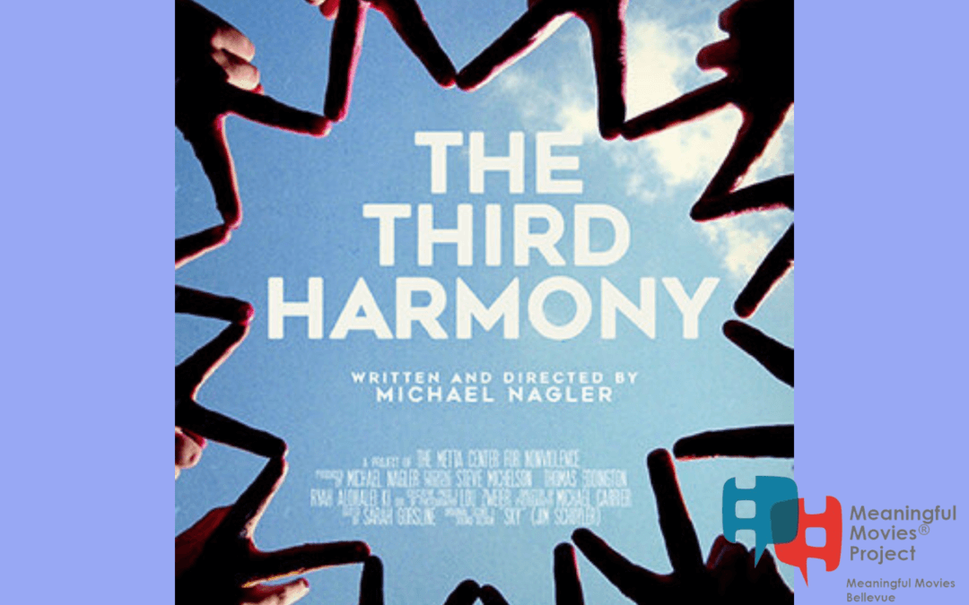 Meaningful Movies Bellevue: The Third Harmony